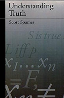 Understanding Truth - Scott Soames