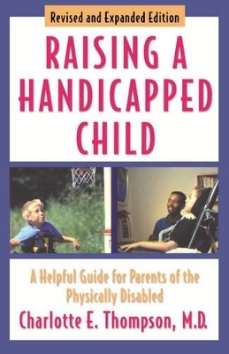 Raising a Handicapped Child - Charlotte E. Thompson