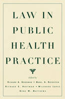 Law in Public Health Practice - Richard A. Goodman