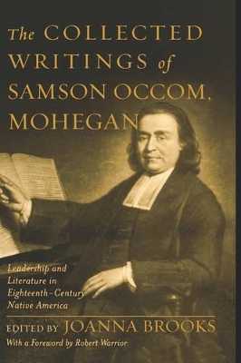 The Collected Writings of Samson Occom, Mohegan -  Foreward by Robert Warrior
