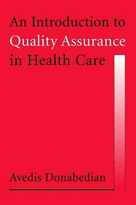 An Introduction to Quality Assurance in Health Care - Avedis Donabedian