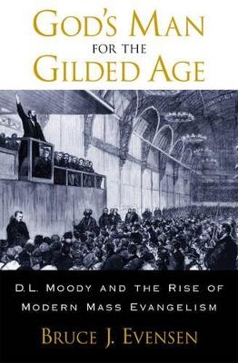 God's Man for the Gilded Age - Bruce J. Evensen
