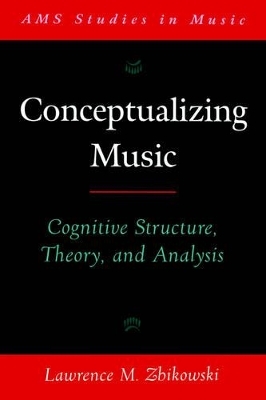 Conceptualizing Music - Lawrence M. Zbikowski