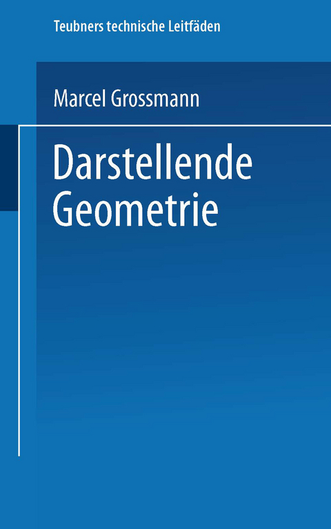 Darstellende Geometrie - Marcel Grossmann