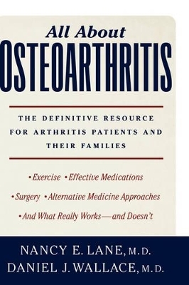 All About Osteoarthritis - Nancy E. Lane, Daniel J. Wallace