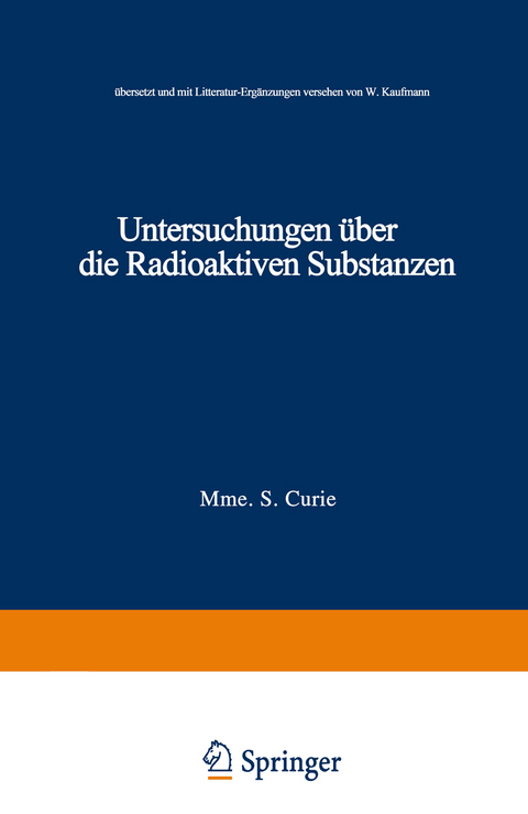 Untersuchungen über die Radioaktiven Substanzen - Marie Curie