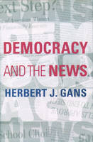 Democracy and the News - Herbert J. Gans