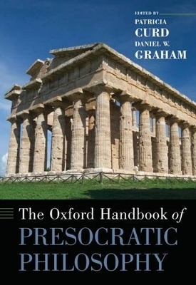 The Oxford Handbook of Presocratic Philosophy - 