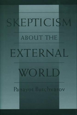 Skepticism About the External World - Panayot Butchvarov