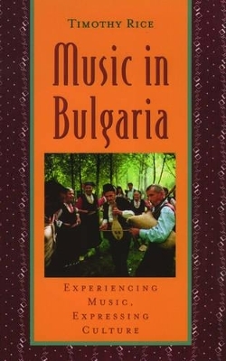 Music in Bulgaria - Timothy Rice