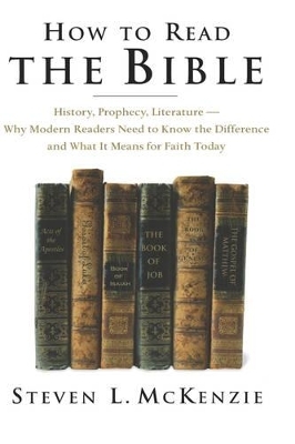 How to Read the Bible - Steven L. McKenzie