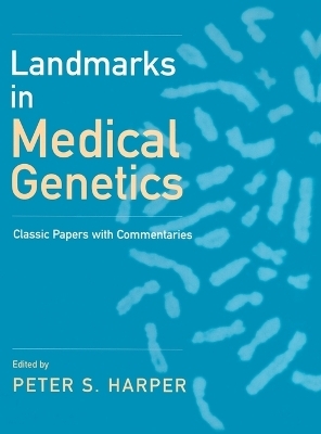 Landmarks in Medical Genetics - 