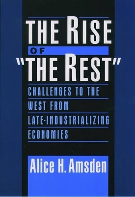 The Rise of "The Rest" - Alice H. Amsden