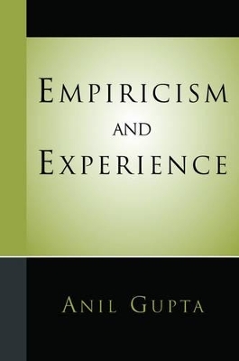 Empiricism and Experience - Anil Gupta