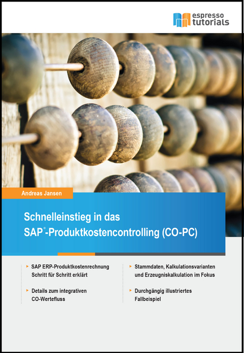 Schnelleinstieg in SAP CO-PC (Produktkosten-Controlling) - Andreas Jansen