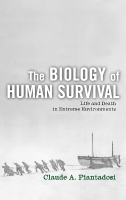 The Biology of Human Survival - Claude A. Piantadosi