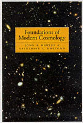 Foundations of Modern Cosmology - John F. Hawley