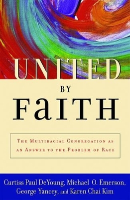 United by Faith - Curtiss Paul DeYoung, Michael O. Emerson, George Yancey, Karen Chai Kim