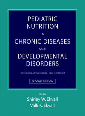 Pediatric Nutrition in Chronic Diseases and Developmental Disorders - 