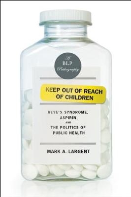 Keep Out of Reach of Children - Mark A. Largent