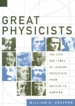 Great Physicists - William H. Cropper