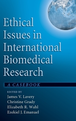 Ethical Issues in International Biomedical Research - 