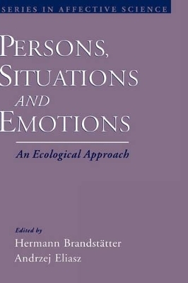 Persons, Situations, and Emotions - Hermann Brandstätter, Andrzej Eliasz