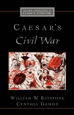 Caesar's Civil War - William Batstone, Cynthia Damon