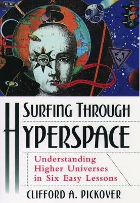 Surfing Through Hyperspace - Clifford A. Pickover
