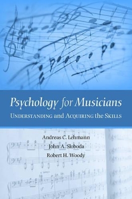 Psychology for Musicians - Andreas C. Lehmann, John A. Sloboda, Robert H. Woody