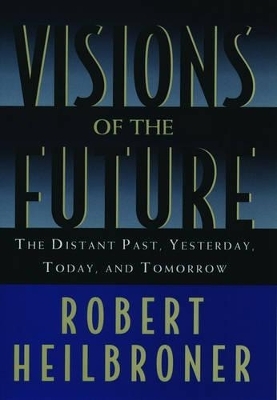 Visions of the Future - Robert Heilbroner