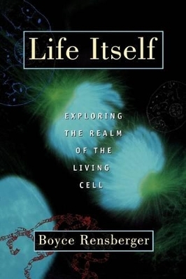 Life Itself - Boyce Rensberger