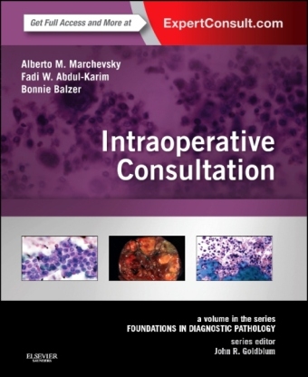 Intraoperative Consultation - Alberto M. Marchevsky, Fadi W. Abdul-Karim, Bonnie Balzer