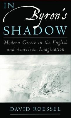 In Byron's Shadow - David Roessel