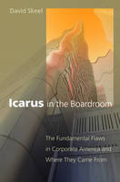 Icarus in the Boardroom - David Skeel