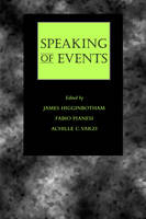 Speaking of Events - James Higginbotham, Fabio Pianesi, Achille Varzi