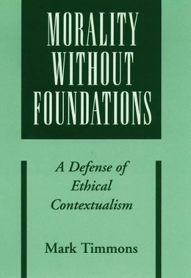 Morality Without Foundations - Mark Timmons