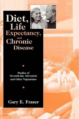 Diet, Life Expectancy, and Chronic Disease - Gary E. Fraser