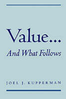 Value... and What Follows - Joel J. Kupperman