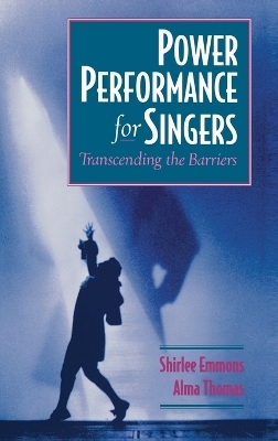 Power Performance for Singers - Shirlee Emmons, Alma Thomas