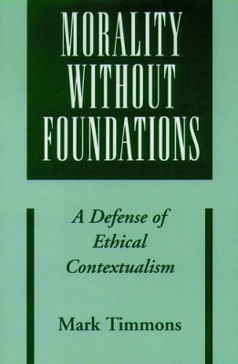 Morality without Foundations - Mark Timmons