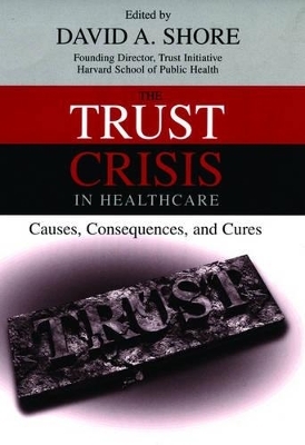 The Trust Crisis in Healthcare - 