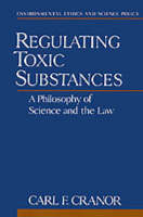 Regulating Toxic Substances - Carl F. Cranor