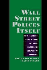 Wall Street Polices Itself - David P. McCaffrey, David W. Hart