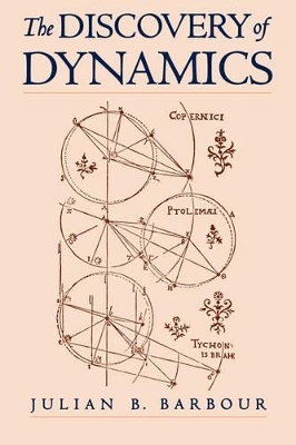 The Discovery of Dynamics - Julian B. Barbour