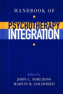 Handbook of Psychotherapy Integration - John C. Norcross, Marvin R. Goldfried
