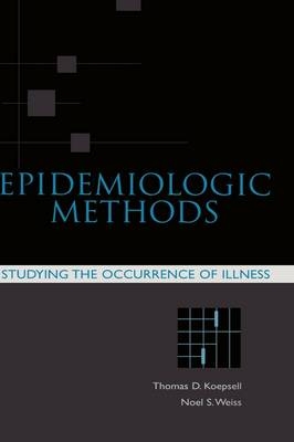 Epidemiologic Methods - Thomas D. Koepsell, Noel S. Weiss