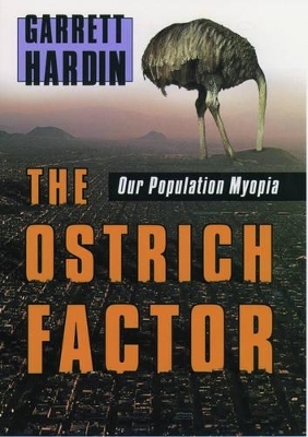 The Ostrich Factor - Garrett Hardin