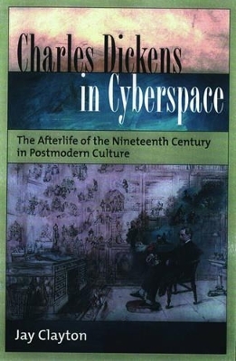 Charles Dickens in Cyberspace - Jay Clayton