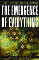 The Emergence of Everything - Harold J. Morowitz